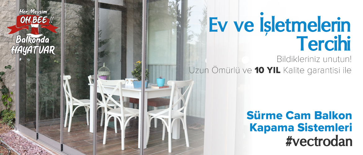 Sürme Eşikli, Eşiksiz, Isı Camlı Cam Balkon Sistemleri - Vectro Glass Balcony